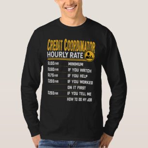 Credit Coordinator Stundenzins Credit Manager T-Shirt