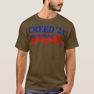 Creed 24 Take Me Higher Funny Creed 2024 Crewneck T-Shirt