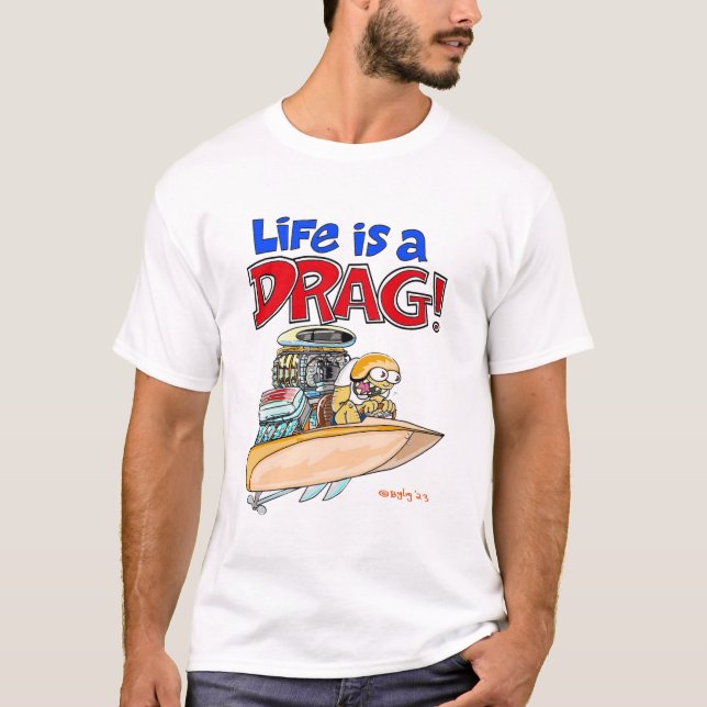 Creekrat Cartoon "Das Leben ist ein Ziehen!" Kunst T-Shirt (Vorderseite)