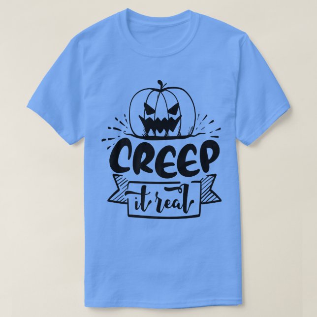 Creep it Real297 T-Shirt (Design vorne)