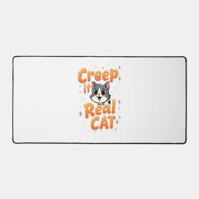 Creep It Real Cat 2 Schreibtischunterlage (Vorderseite)