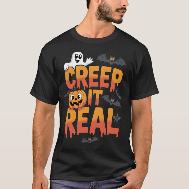 Creep It Real Funny Halloween Behielt es real T-Shirt (Vorderseite)