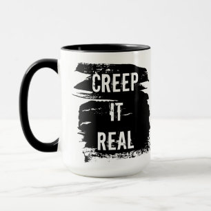 Creep It Real Funny Halloween Tasse