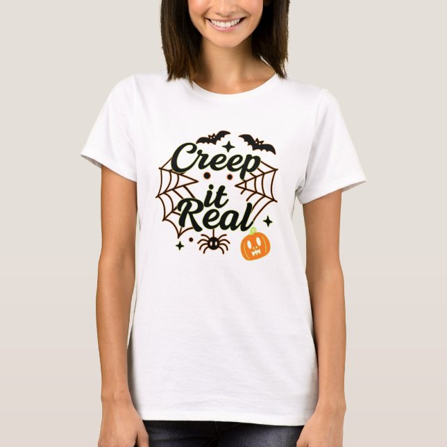 Creep It Real Halloween T-Shirt (Vorderseite)