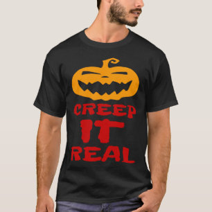 Creep It Real Kürbis Gruseliger Halloween Streich T-Shirt