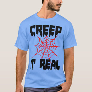 Creep it Real lustige Halloween Tee