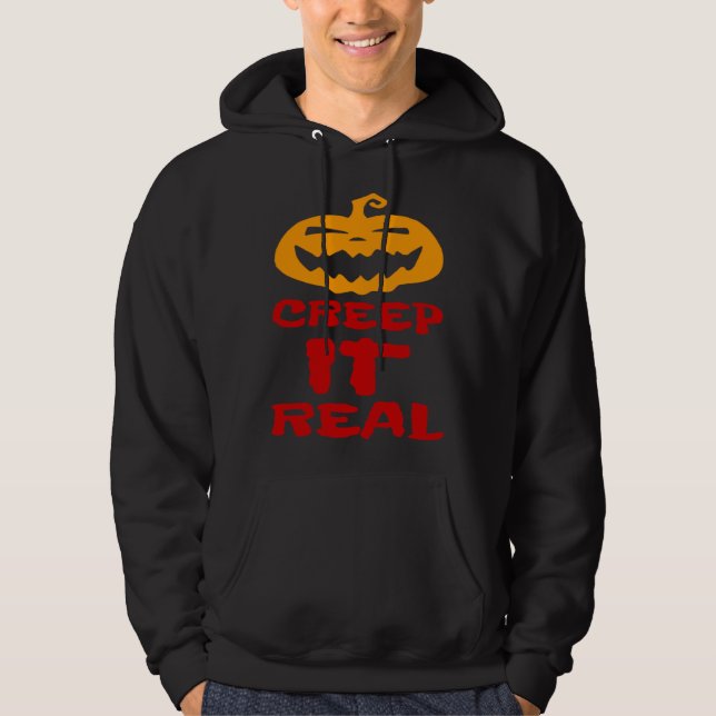 Creep It Real Pumpkin Scary Haunted Halloween Tric Hoodie (Vorderseite)