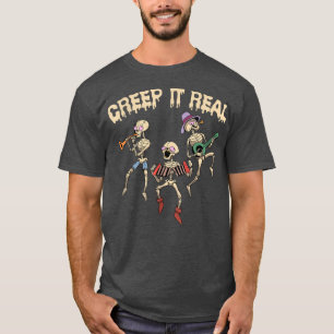Creep it Real Skeleton Musik Funny Hallowon spiele T-Shirt
