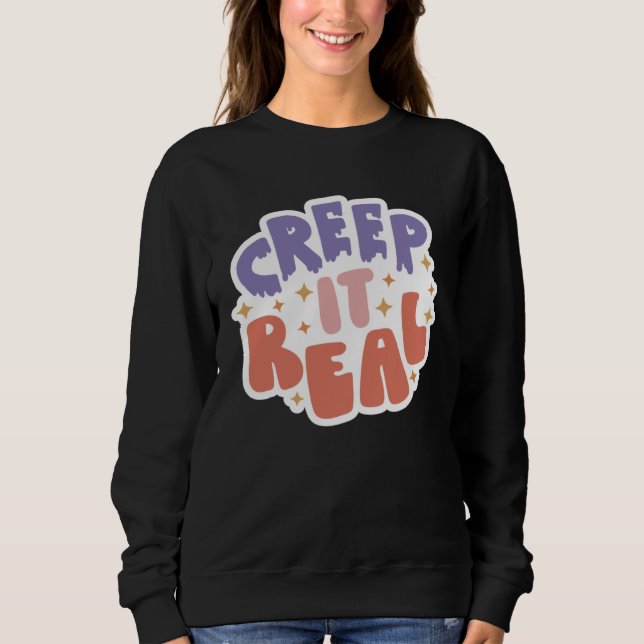 Creep It Real Sweatshirt (Vorderseite)