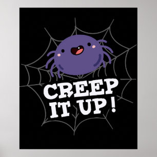 Creep It up Funny Spider Puff Dark BG Poster