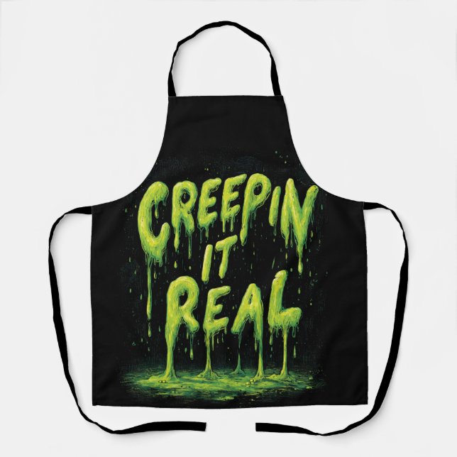"Creepin it Real" humorvolle Slime Typografie Schürze (Vorderseite)