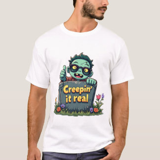 Creepin' it real T-Shirt