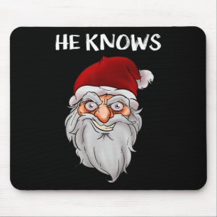 Creepy Funny Weihnachtsgeschenk Er kennt Crazy Sa Mousepad