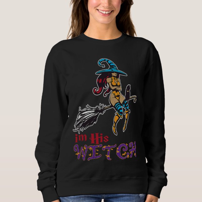 Creepy Halloween Witch Broom Ich bin sein Hexe Sweatshirt (Vorderseite)