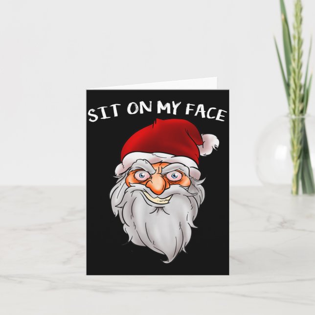Creepy Santa Christmas -xmas Sit On My Face  Karte (Vorderseite)