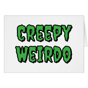 Creepy Weirdo Grußkarte