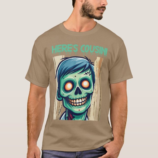 Creepy Zombie Heres Cousin Happy Halloween Day Hor T-Shirt (Vorderseite)