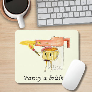 Creme Brûlée Funny Quote Quirky Dessert Weiße Kuns Mousepad