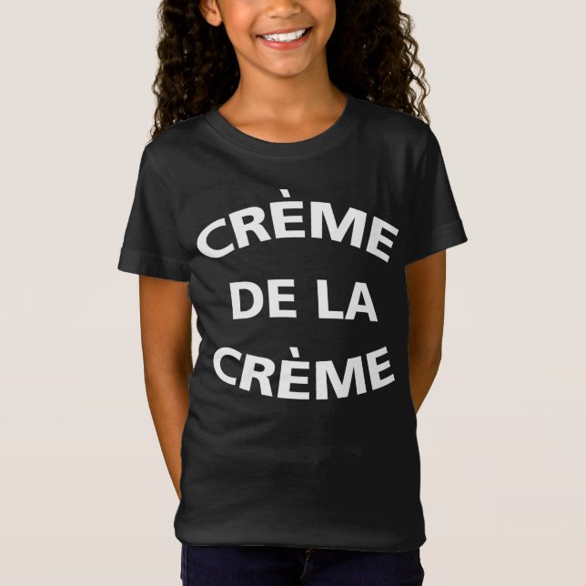 Creme De La Creme T - Shirt (Vorderseite)