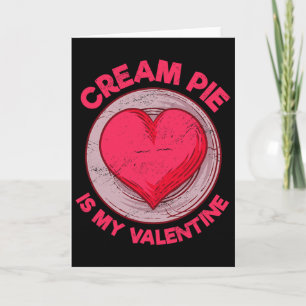 Creme-Pie ist mein Valentinstag-Gebäck Lustige Cre Karte