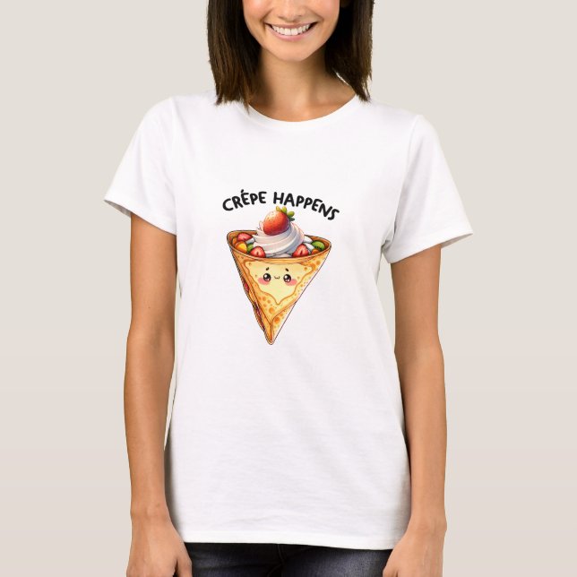 Crepe Happens T-Shirt (Vorderseite)