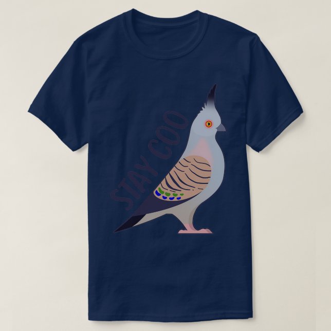 Crested Pigeon Bleibe Coo 2 T-Shirt (Design vorne)