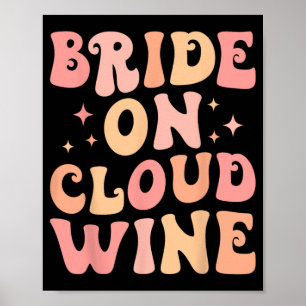 Crew Bridge on Wine Cloud Bach Junggeselinnen-Absc Poster