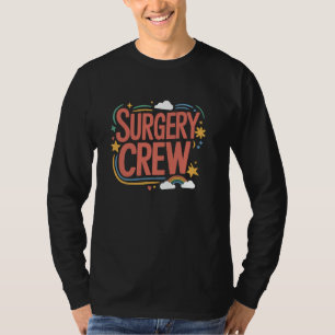 Crew der Operation, Operationssaal der SICU-Kranke T-Shirt