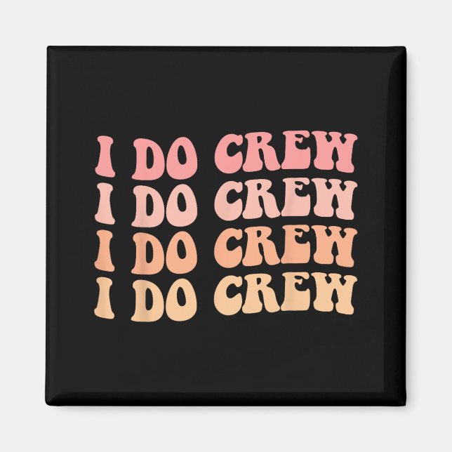 Crew Retro Wedding Bride Bachelorette P Magnet (Vorne)