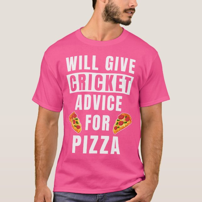 Cricket Advice For Pizza Sport Player Coaching Fun T-Shirt (Vorderseite)