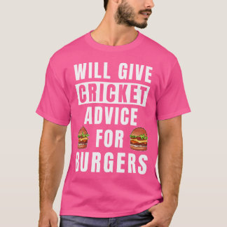 Cricket Advisor for Burgers Sport Coachen Funny Cr T-Shirt