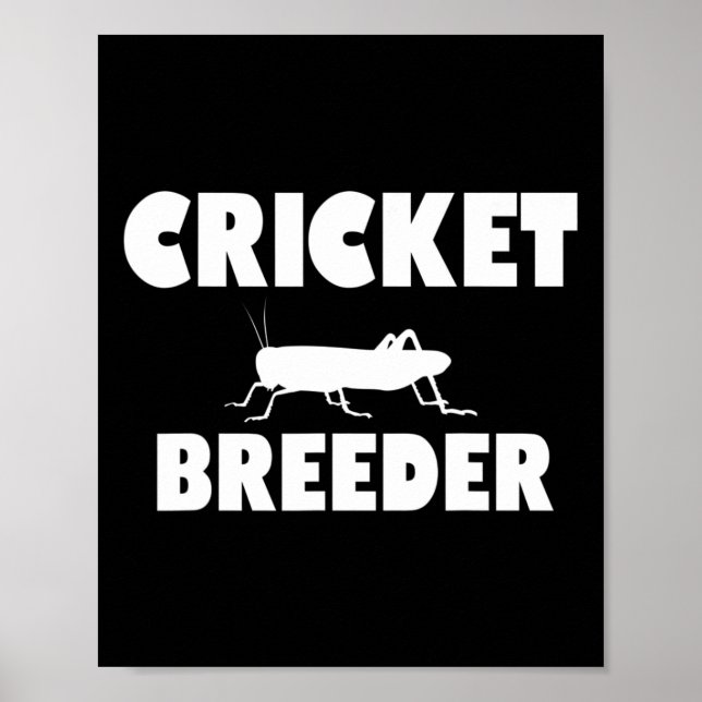 Cricket Breeder Cricket Breeding Crickets Future B Poster (Vorne)