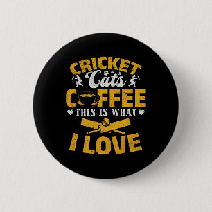 Cricket Cats Kaffee Das ist was ich liebe - Cricke Button