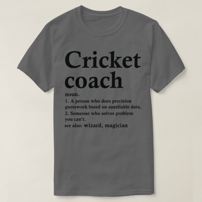 Cricket Coach Definition Funny Cricketer Occupatio T-Shirt (Design vorne)