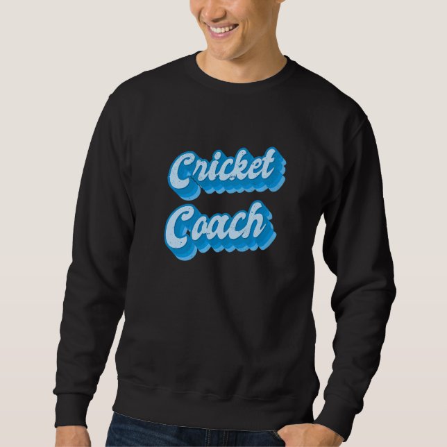 Cricket Coach Sweatshirt (Vorderseite)