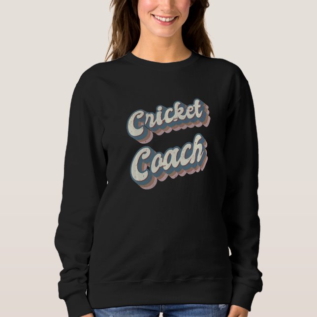 Cricket Coach Sweatshirt (Vorderseite)