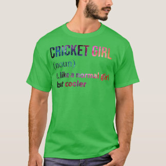 Cricket Girl wie eine normale Girl, aber coolere G T-Shirt