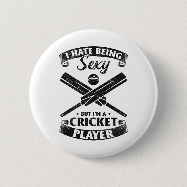 Cricket - Ich hasse es, ein Y zu sein, aber ich bi Button (Vorderseite)