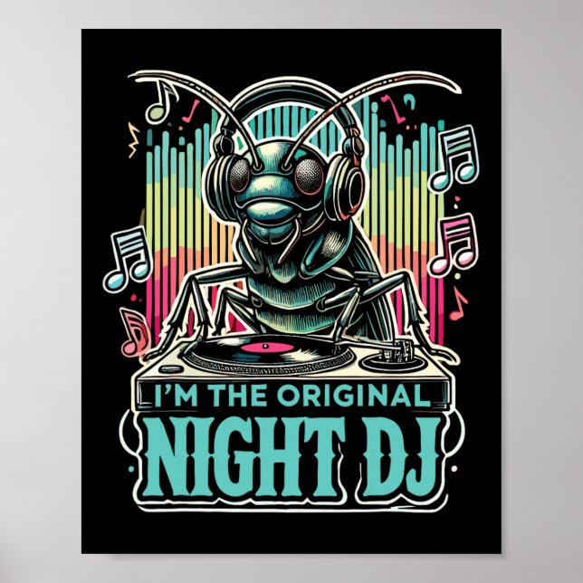 Cricket Insect I'm The Original Night Dj  Poster (Vorne)