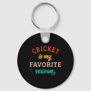 Cricket ist meine Lieblingssaison Cricket Liebhabe Schlüsselanhänger