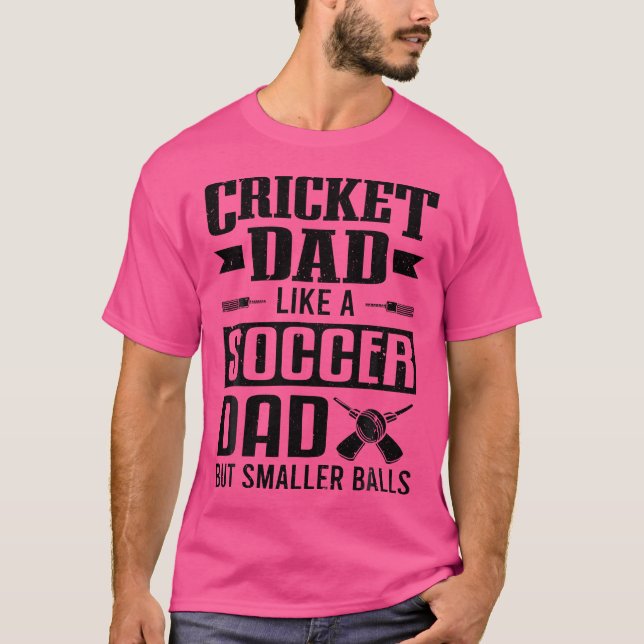 Cricket Player Cricket-Vater wie ein Fußball-Vater T-Shirt (Vorderseite)