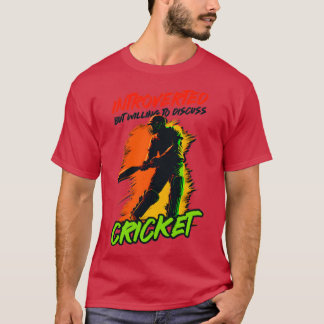 Cricket Player-Einführung, aber Willing Discuss (1 T-Shirt