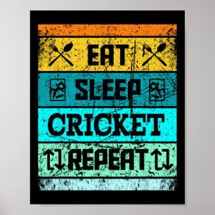 Cricket Sport Cricket Team Essen Schlafen Cricket  Poster