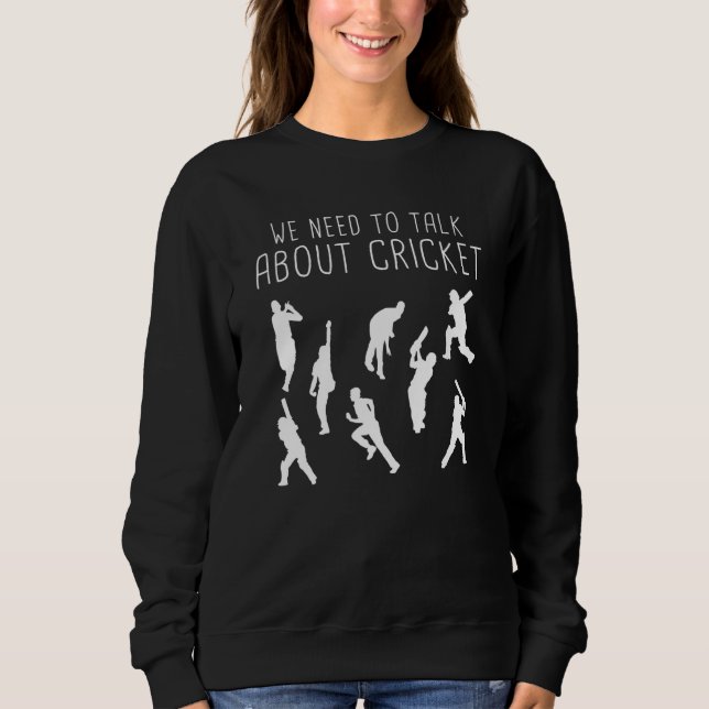 Cricket - Wir müssen Cricket sprechen Sweatshirt (Vorderseite)