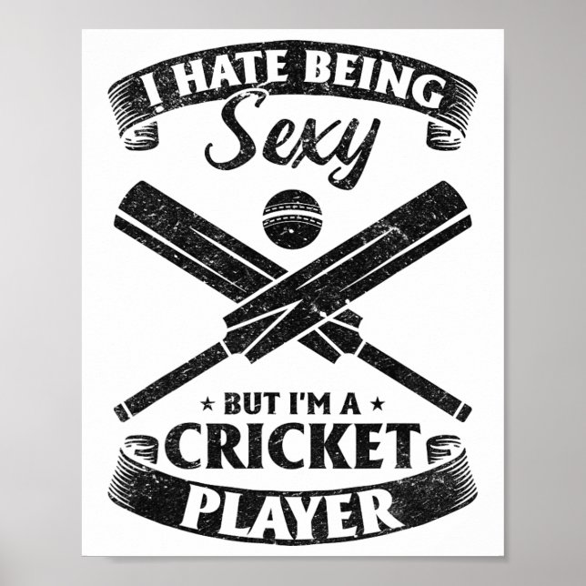 Cricketing - I Hate Being Y But I'm A Cricket Play Poster (Vorne)