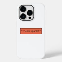 Cries in Spanisch - Funny Sarcastic Meme