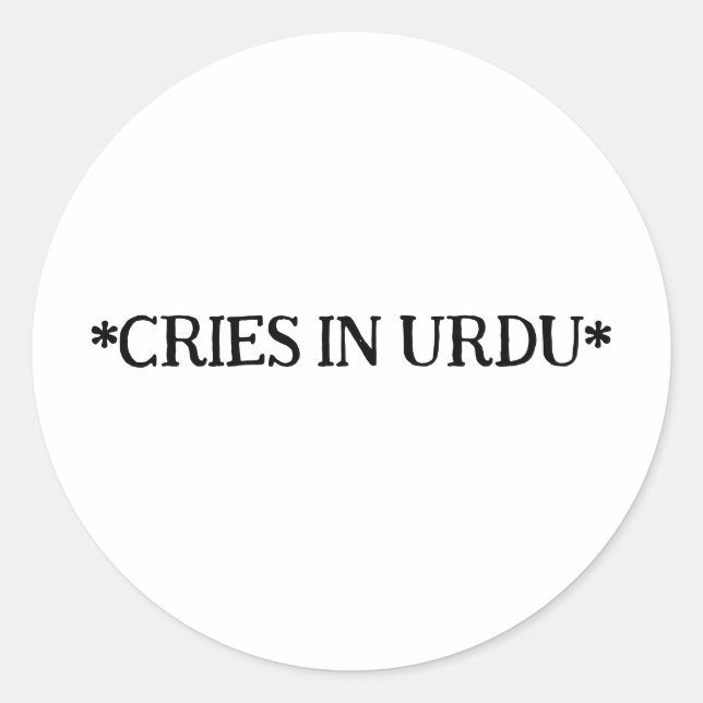Cries in Urdu Funny Pakistani Urdu Runder Aufkleber (Vorderseite)