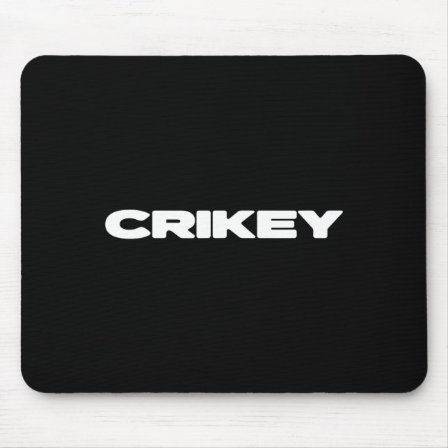 Crikey Australian Phrases Aussie Slang T  Mousepad (Vorne)