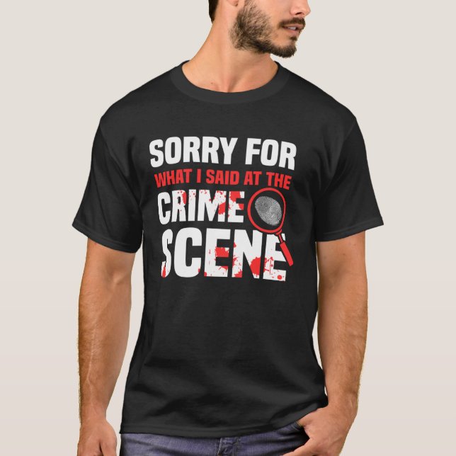 Crime Scene Investigator Criminology & Forensic Sc T-Shirt (Vorderseite)