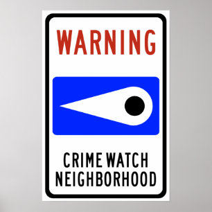Crime Watch Neighborhood Highway-Zeichen Poster